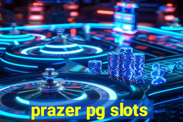 prazer pg slots